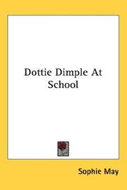 Cover of: Dottie Dimple At School by Sophie May, Sophie May