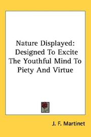 Cover of: Nature Displayed by J. F. Martinet, J. F. Martinet