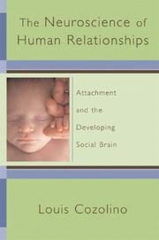 Cover of: The Neuroscience of Human Relationships by Louis Cozolino, Louis Cozolino