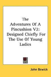 Cover of: The Adventures Of A Pincushion V2: Designed Chiefly For The Use Of Young Ladies