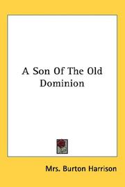 Cover of: A Son Of The Old Dominion by Mrs. Burton Harrison, Mrs. Burton Harrison