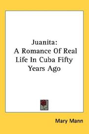 Cover of: Juanita: A Romance Of Real Life In Cuba Fifty Years Ago