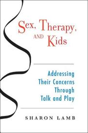Cover of: Sex, Therapy, and Kids: Addressing Their Concerns Through Talk and Play