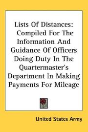 Cover of: Lists Of Distances: Compiled For The Information And Guidance Of Officers Doing Duty In The Quartermaster's Department In Making Payments For Mileage