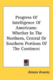 Cover of: Progress Of Intelligence Of Americans: Whether In The Northern, Central Or Southern Portions Of The Continent