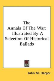 Cover of: The Annals Of The War: Illustrated By A Selection Of Historical Ballads