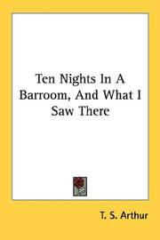 Ten nights in a bar-room, and what I saw there by Arthur, T. S.