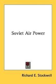 Soviet air power by Richard E. Stockwell
