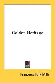 Cover of: Golden Heritage by Francesca Falk Miller