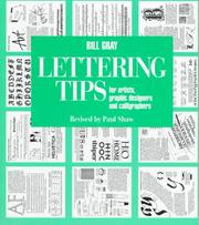 Cover of: Lettering tips for artists, graphic designers, and calligraphers by Bill Gray