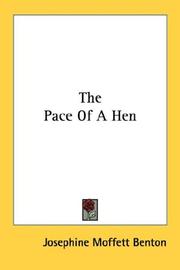 The Pace Of A Hen by Josephine Moffett Benton