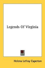 Cover of: Legends Of Virginia by Helena Lefroy Caperton, Helena Lefroy Caperton