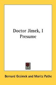 Cover of: Doctor Jimek, I Presume by Bernhard Grzimek, Bernard Grzimek