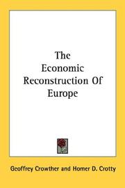 Cover of: The Economic Reconstruction Of Europe by Crowther, Geoffrey Sir