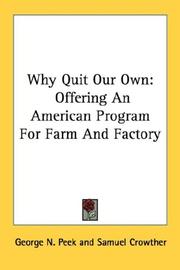 Cover of: Why Quit Our Own by George N. Peek, Samuel Crowther - undifferentiated