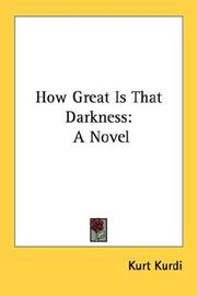How Great Is That Darkness by Kurt Kurdi