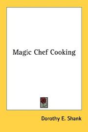 Magic Chef Cooking by Dorothy E. Shank