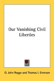 Cover of: Our Vanishing Civil Liberties
