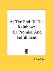Cover of: At The End Of The Rainbow: Or Promise And Fulfillment