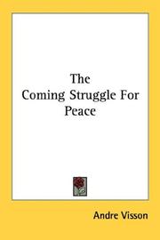 The Coming Struggle For Peace by Andre Visson