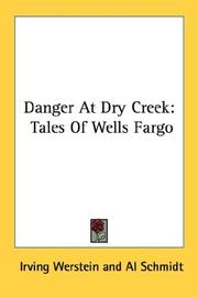 Cover of: Danger At Dry Creek: Tales Of Wells Fargo