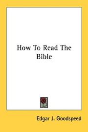 Cover of: How To Read The Bible by Edgar J. Goodspeed