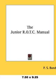 Cover of: The Junior R.O.T.C. Manual by P. S. Bond