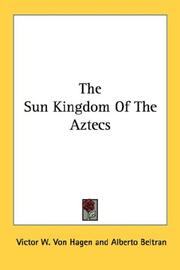 Cover of: The Sun Kingdom Of The Aztecs