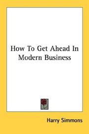 Cover of: How To Get Ahead In Modern Business