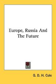 Europe, Russia and the future by G. D. H. (George Douglas Howard) Cole