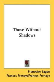 Cover of: Those Without Shadows by Françoise Sagan