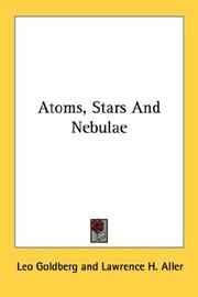 Cover of: Atoms, Stars And Nebulae by Leo Goldberg, Lawrence H. Aller