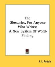 Cover of: The Glossaries, For Anyone Who Writes: A New System Of Word-Finding