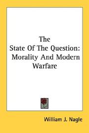 Cover of: The State Of The Question: Morality And Modern Warfare