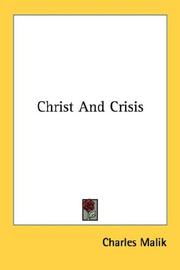 Christ and crisis by Charles Malik