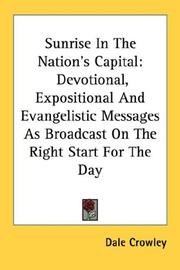 Cover of: Sunrise In The Nation's Capital: Devotional, Expositional And Evangelistic Messages As Broadcast On The Right Start For The Day