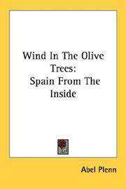Wind in the olive trees by Abel Plenn