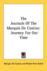 Cover of: The Journals Of The Marquis De Custine: Journey For Our Time