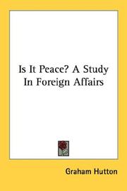 Cover of: Is It Peace? A Study In Foreign Affairs