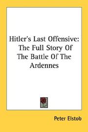 Cover of: Hitler's Last Offensive: The Full Story Of The Battle Of The Ardennes