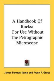 Cover of: A Handbook Of Rocks by Kemp, James Furman, Frank Fitch Grout, Kemp, James Furman