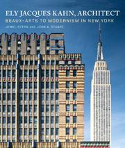 Cover of: Ely Jacques Kahn, architect: beaux-arts to modernism in New York