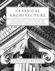Cover of: Classical Architecture: An Introduction to Its Vocabulary and Essentials, with a Select Glossary of Terms