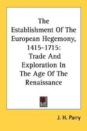 Cover of: The Establishment Of The European Hegemony, 1415-1715: Trade And Exploration In The Age Of The Renaissance