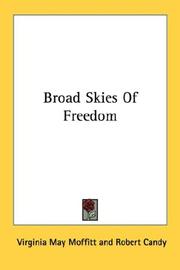 Broad skies of freedom by Virginia May Moffitt