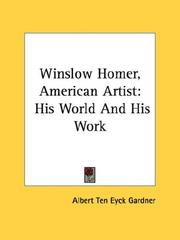 Cover of: Winslow Homer, American Artist: His World And His Work