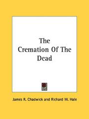 Cover of: The Cremation Of The Dead by James R. Chadwick