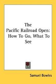 Cover of: The Pacific Railroad Open by Samuel Bowles