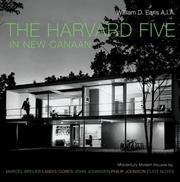 Cover of: The Harvard Five in New Canaan: Midcentury Modern Houses by Marcel Breuer, Landis Gores, John Johansen, Philip Johnson, Eliot Noyes, and Others