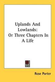 Cover of: Uplands And Lowlands by Rose Porter, Rose Porter